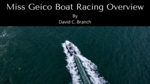 Miss Geico Boat Racing Overview | David C. Branch