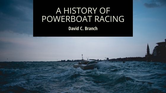 A History of Powerboat Racing