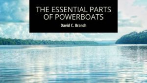 Essential Parts Of Powerboats David C Branch