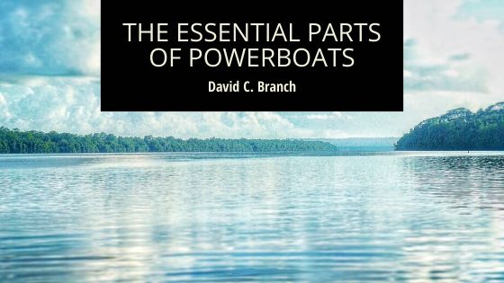 The Essential Parts of Powerboats