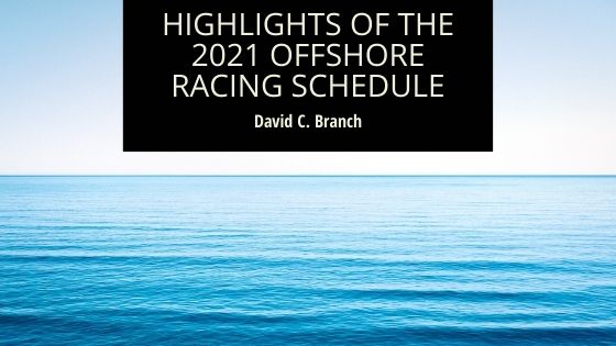 Highlights of the 2021 Offshore Racing Schedule